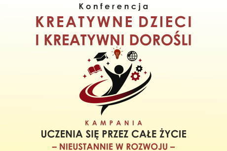 Relacja z Konferencji Kreatywne dzieci i kreatywni dorośli