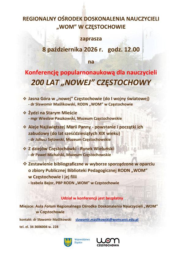 Plakat: Konferencja popularno-naukowa dla nauczycieli - 200 LAT „NOWEJ” CZĘSTOCHOWY