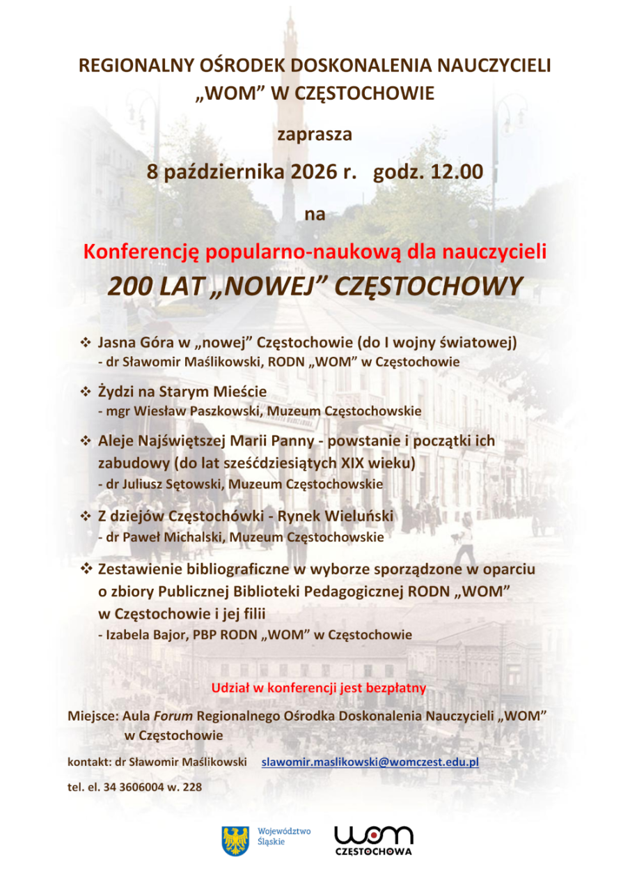 Plakat: Konferencja popularno-naukowa dla nauczycieli - 200 LAT „NOWEJ” CZĘSTOCHOWY
