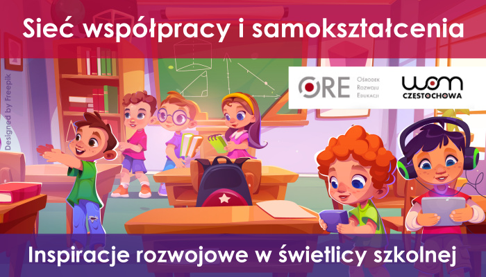 Sieć współpracy i samokształcenia dla nauczycieli-konsultantów i nauczycieli-doradców metodycznych świetlic szkolnych