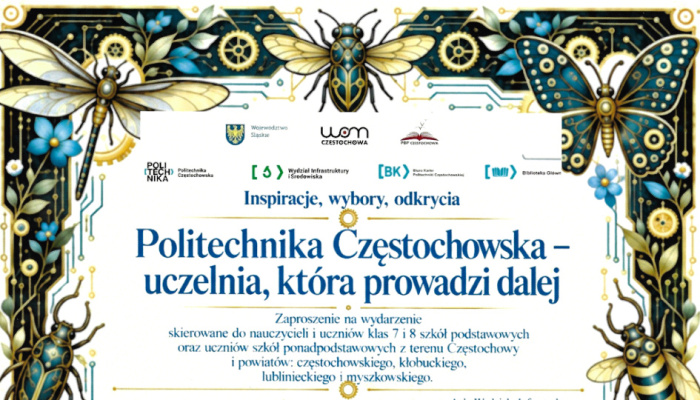 Spotkanie edukacyjne w Politechnice Częstochowskiej "Inspiracje, wybory, odkrycia"