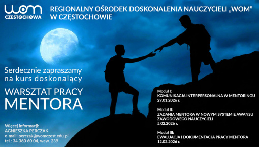 Serdecznie zapraszamy kolejną edycję kursu doskonalącego „Warsztat pracy mentora”.