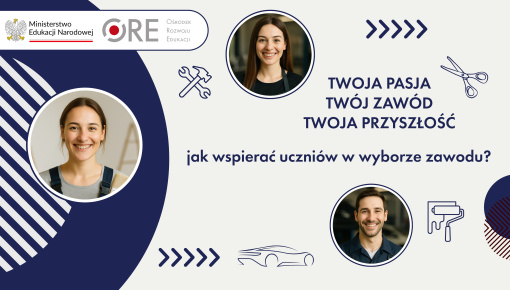 Szkolenie „Twoja pasja – Twój zawód – Twoja przyszłość – jak wspierać uczniów  w wyborze zawodu?”