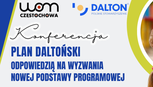 Konferencja Metodyczna „Plan daltoński odpowiedzią na wyzwania nowej podstawy programowej”