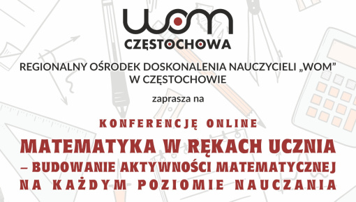 Matematyka w rękach ucznia – budowanie aktywności matematycznej na każdym poziomie nauczania