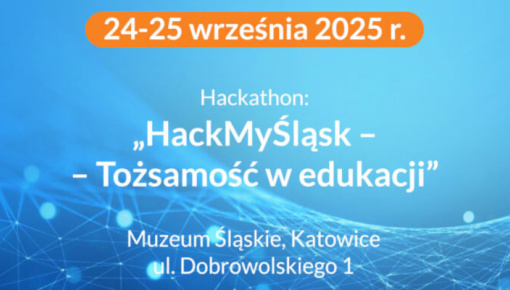 Hackathon: „HackMyŚląsk – Tożsamość w edukacji”