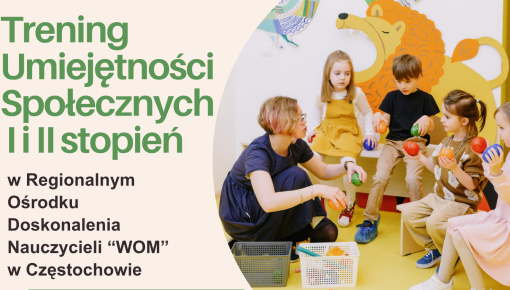 Kurs doskonalący I i II stopnia pt. „Trening Umiejętności Społecznych”.